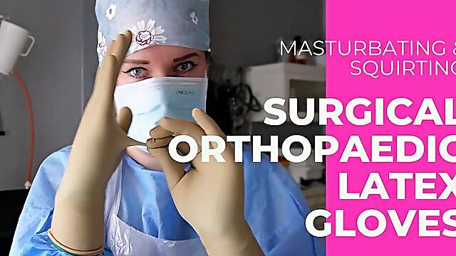 Double-gloved and dripping. Dr. Vixette going filthy & squirting in sterile latex gloves